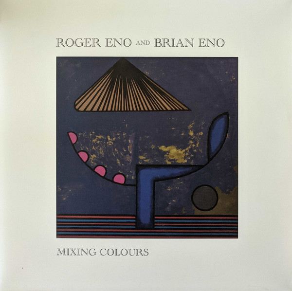 ROGER ENO AND BRIAN ENO - Mixing Colours - 2lp